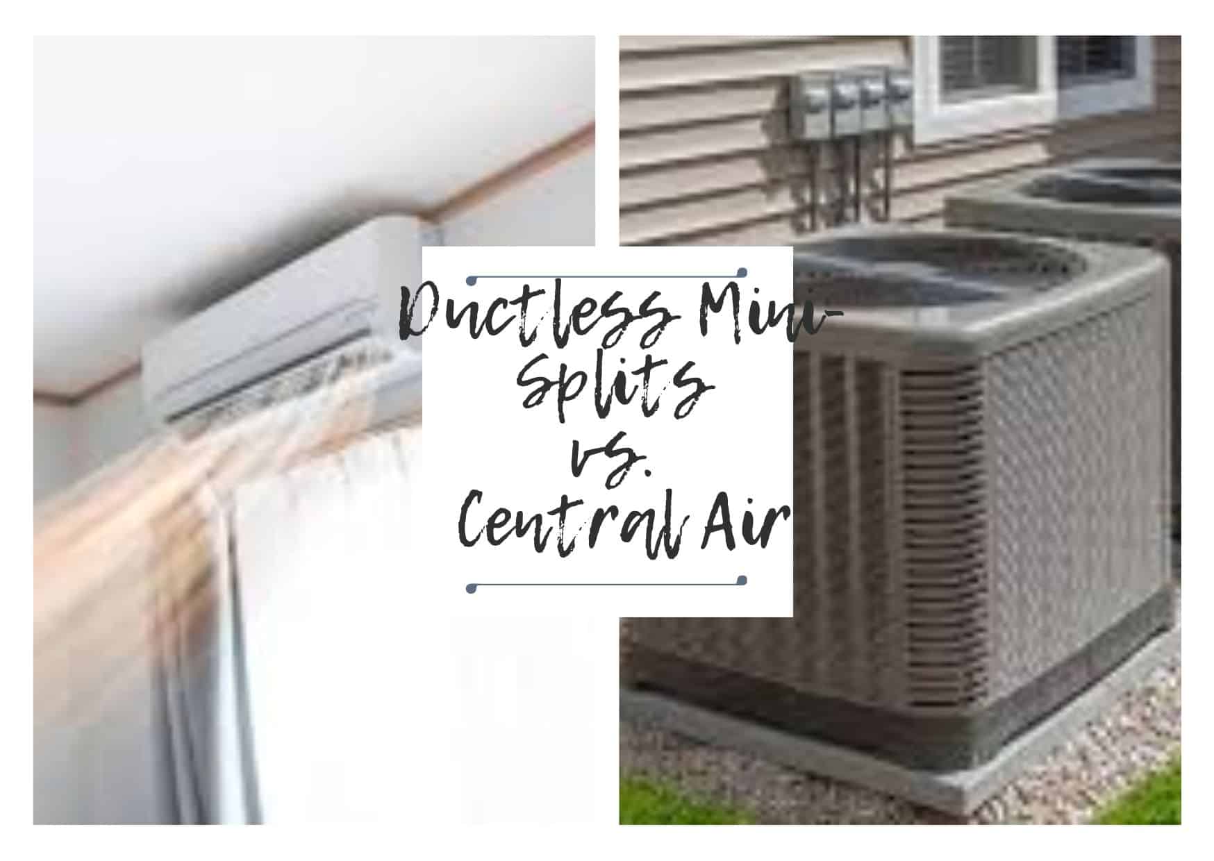 ductless mini splits vs. central air